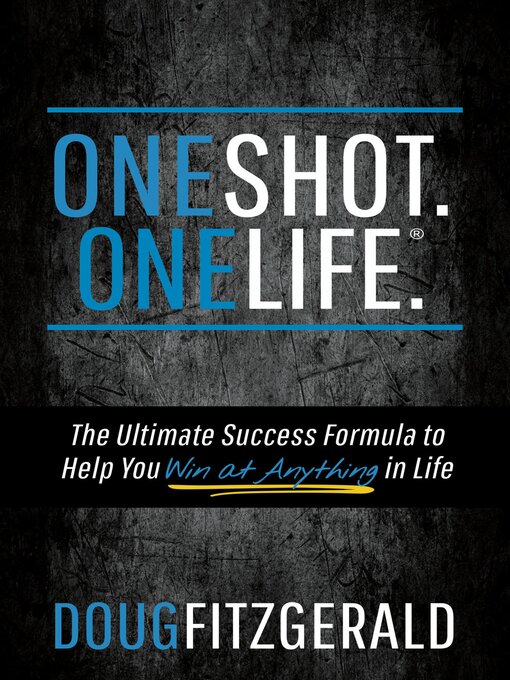 Title details for OneShot. OneLife.® by Doug Fitzgerald - Available